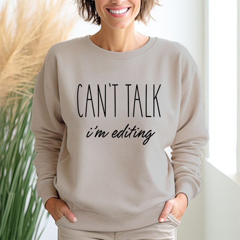 Can't Talk I'm Editing - Crewneck