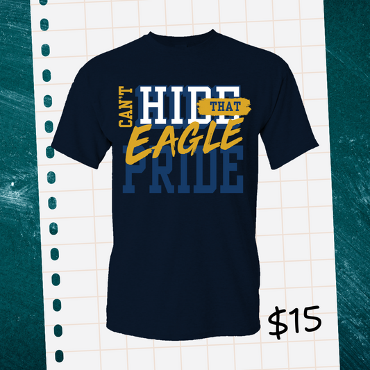 Canβt Hide That Eagle Pride Shirt