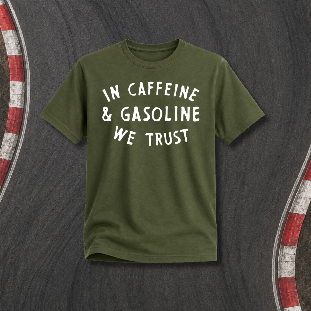 Caffeine & Gasoline We Trust Tee