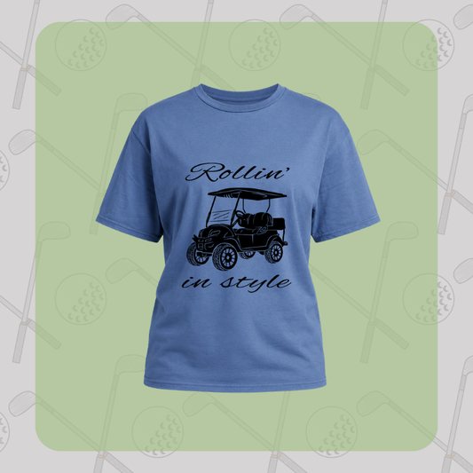 Rollin’ in Style Golf Cart Tee