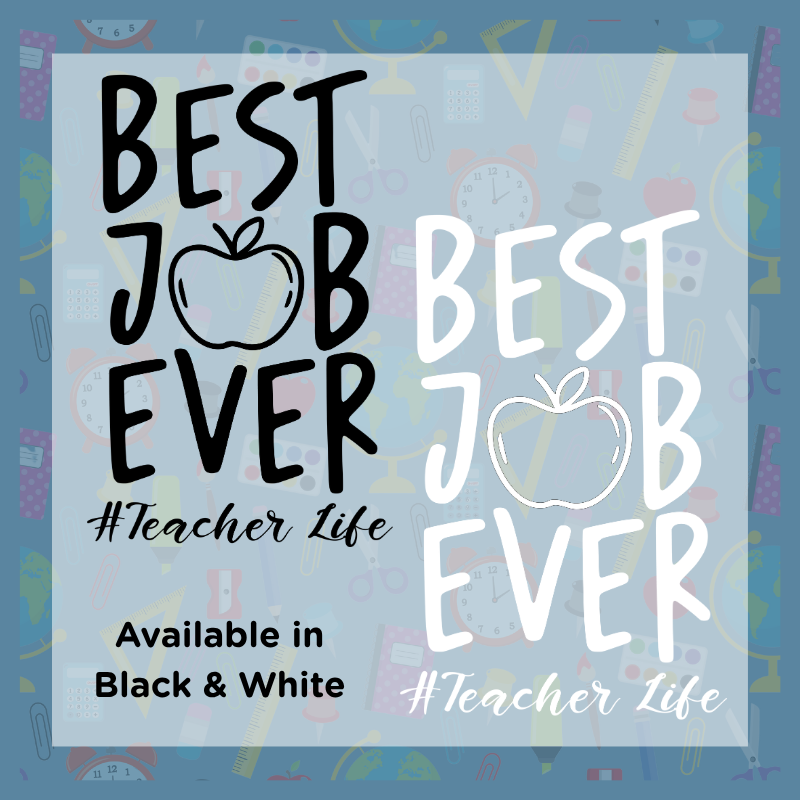 Best Job Ever – #Teacher Life Design
