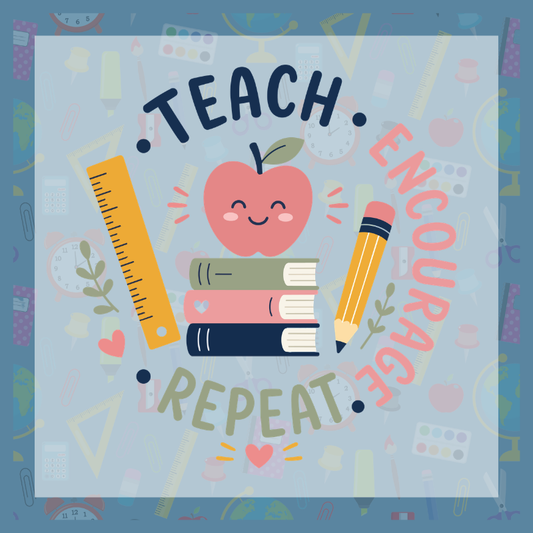 Teach. Encourage. Repeat. Design