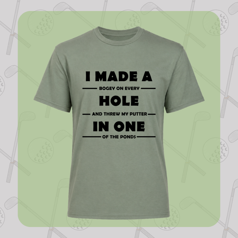 I Made a Hole in One Tee