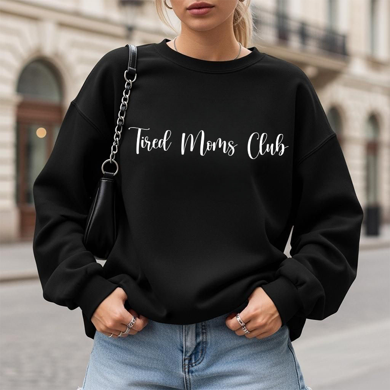 Tired Moms Club - Sweatshirt