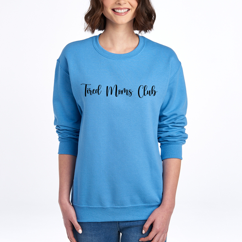 Tired Moms Club - Sweatshirt