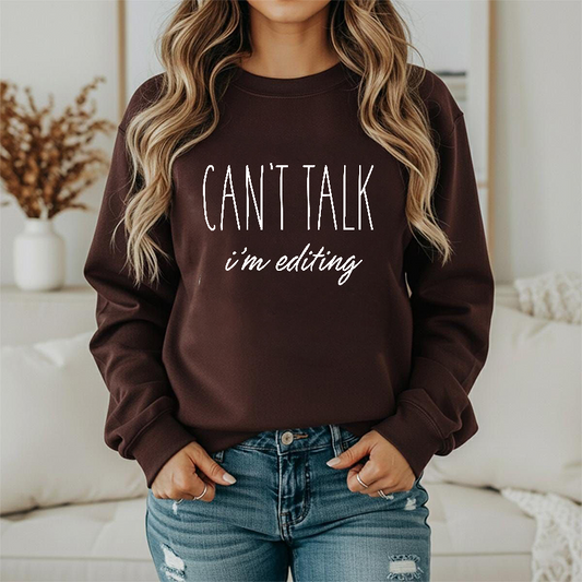 Can't Talk I'm Editing - Crewneck