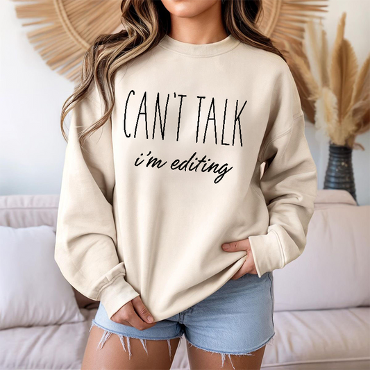 Can't Talk I'm Editing - Crewneck