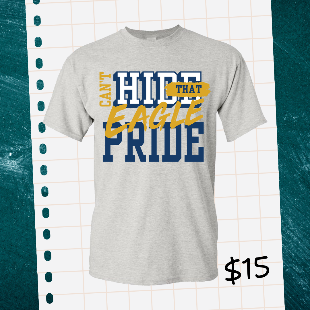 Can’t Hide That Eagle Pride Shirt