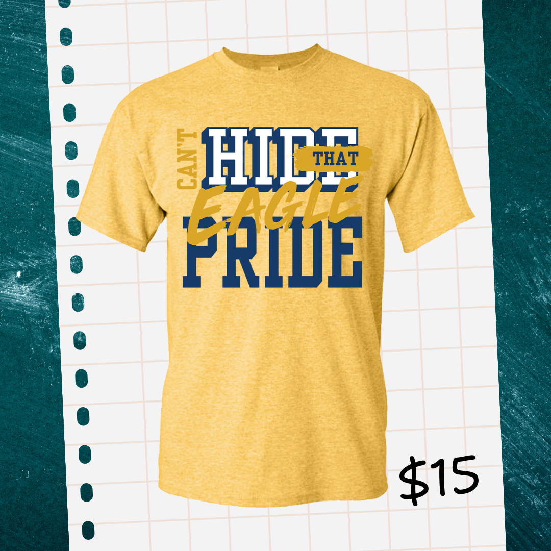 Can’t Hide That Eagle Pride Shirt