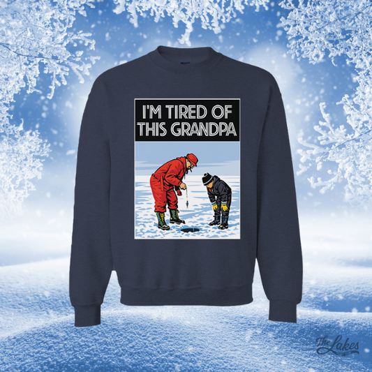 I’m Tired of This, Grandpa Crewneck