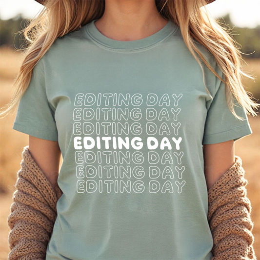 Editing Day - Tee