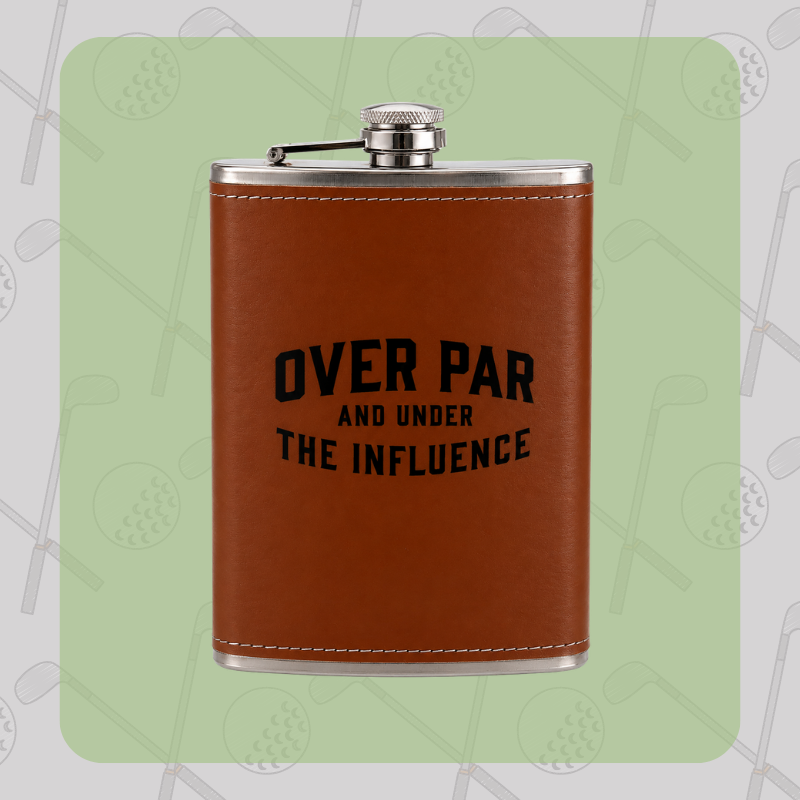 Over Par and Under the Influence Flask