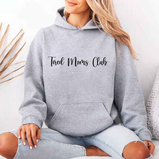 Tired Moms Club - Sweatshirt