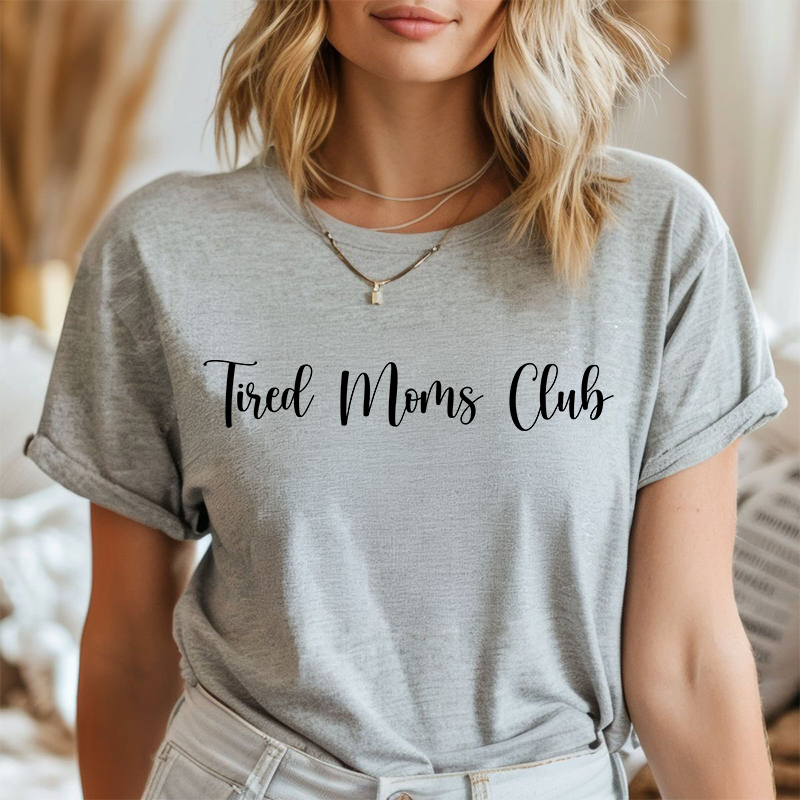 Tired Moms Club - Tee Shirt