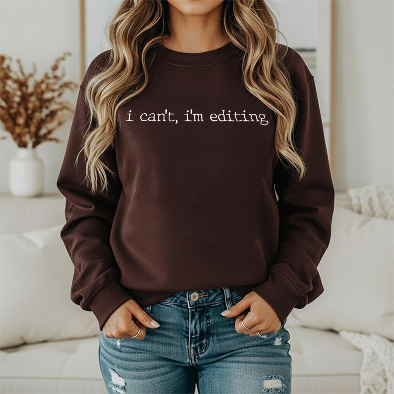 I Can't, I'm Editing - Crewneck