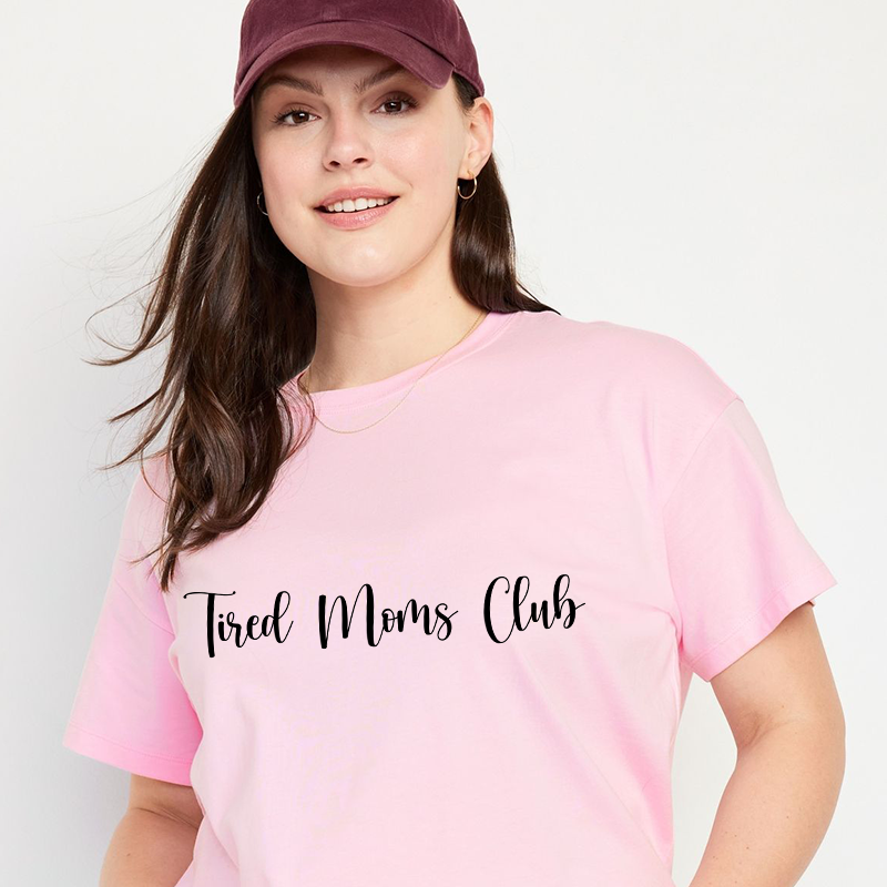 Tired Moms Club - Tee Shirt