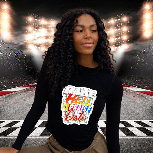 Raise Hell Praise Dale Longsleeve
