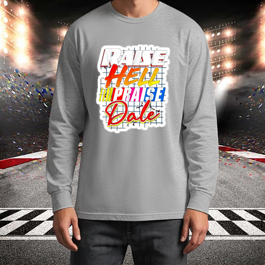 Raise Hell Praise Dale Longsleeve
